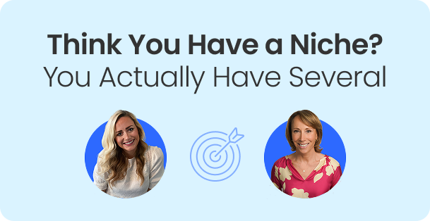 Think You Don’t Have a Niche? You Actually Have Several